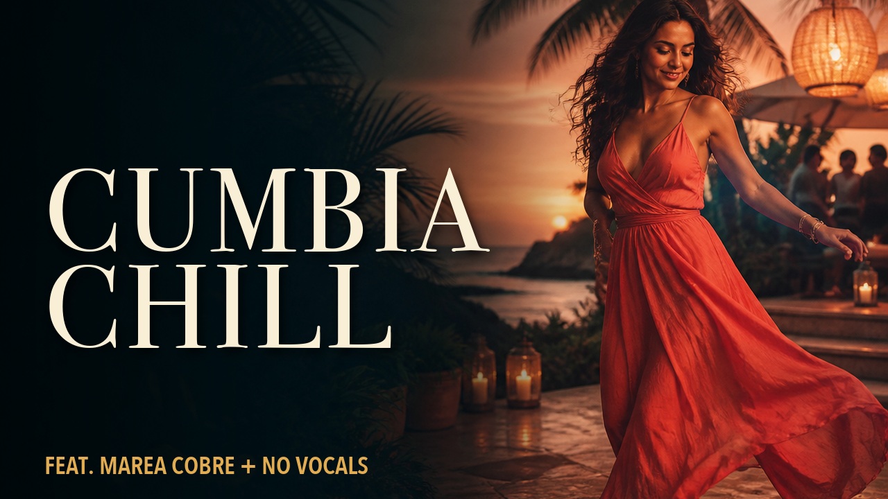 Thumbnail for Barefoot, in No Hurry 💃 2026 Cumbia Chill Instrumental for Hosting & Dinner | Featuring Marea Cobre